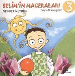 Selim’in Maceraları "Aynı Dili Konuşmak" 3