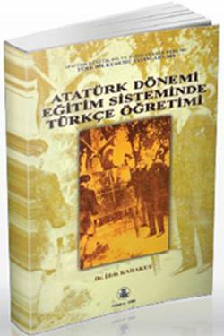 Atatürk Dönemi Eğitim Sisteminde Türkçe Öğretimi