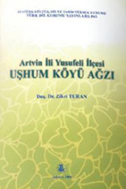 Artvin İli Yusufeli İlçesi Uşhum Köyü Ağzı