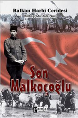 Son Malkoçoğlu: Balkan Harbi Ceridesi