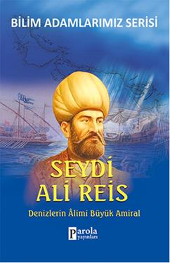 Bilim Adamlarımız Serisi: Seydi Ali Reis