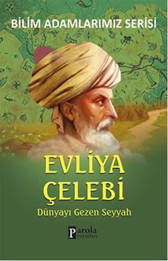 Bilim Adamlarımız Serisi: Evliya Çelebi