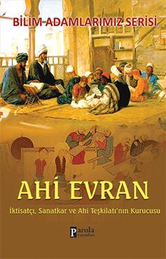 Bilim Adamlarımız Serisi : Ahi Evran