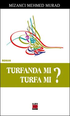 Turfanda mı Turfa mı?