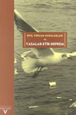 Sivil Toplum Kuruluşları ve Yasalar - Etik - Deprem