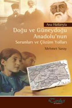 Ana Hatlarıyla Doğu ve Güneydoğu Anadolu’nun Sorunları ve Çözüm Yolları