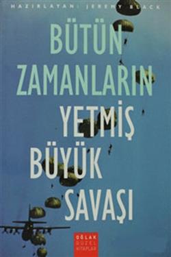 Bütün Zamanların Yetmiş Büyük Savaşı