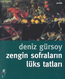 Zengin Sofraların Lüks Tatları