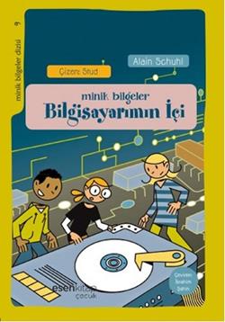 Minik Bilgeler : Bilgisayarımın İçi