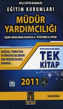 M.E.B. Eğitim Kurumları Müdür Yardımcılığı Seçme Sınavlarına Hazırlık ve Yetiştirme El Kitabı 2011