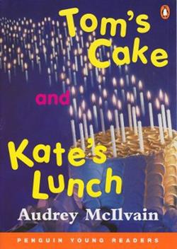 Tom’s Cake and Kate’s Lunch