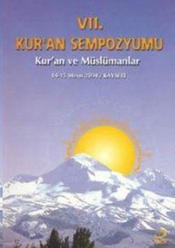 7. Kur’an Sempozyumu - Kur'an ve Müslümanlar