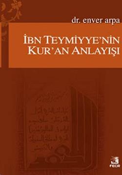 İbn Teymiyye’nin Kur’an Anlayışı