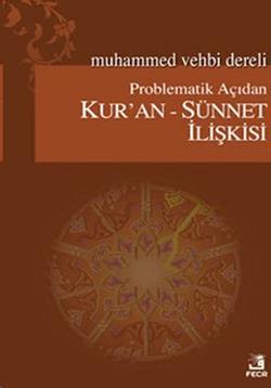 Problematik Açıdan Kur’an - Sünnet İlişkisi