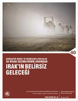 Genişleyen Şiddet ve Derinleşen Ayrılıklar 30 Nisan Seçimlerinin Ardından Irak'ın Belirsiz Geleceği