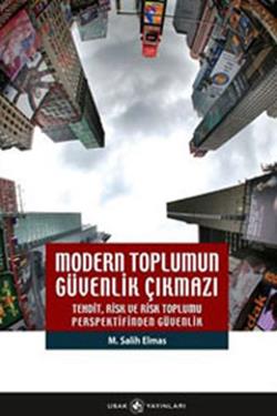 Modern Toplumun Güvenlik Çıkmazı