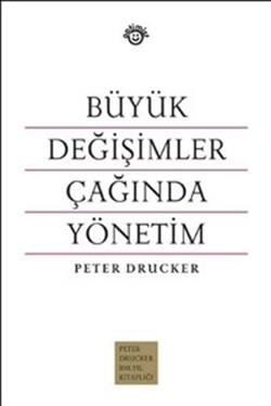 Büyük Değişimler Çağında Yönetim