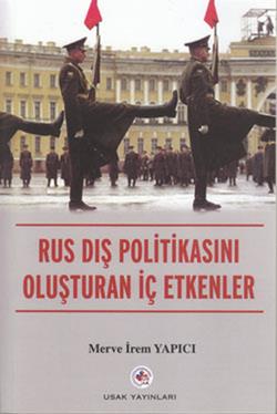 Rus Dış Politikasını Oluşturan İç Etkenler