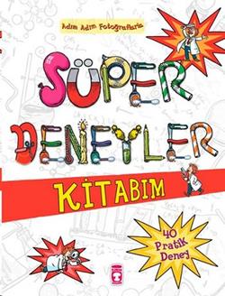 Adım Adım Fotoğraflarla Süper Deneyler Kitabım