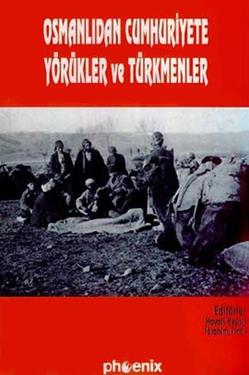 Osmanlıdan Cumhuriyete Yörükler ve Türkmenler