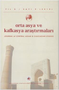 Orta Asya ve Kafkasya Araştırmaları Cilt: 5 Sayı: 9 (2010)