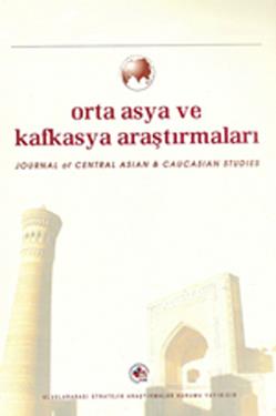 Orta Asya ve Kafkasya Araştırmaları Cilt: 4 Sayı: 7 (2009)