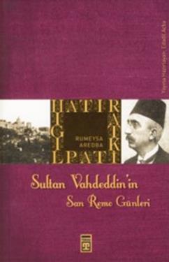 Sultan Vahdeddin’in Son Günleri