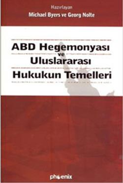 ABD Hegemonyası ve Uluslararası Hukukun Temelleri