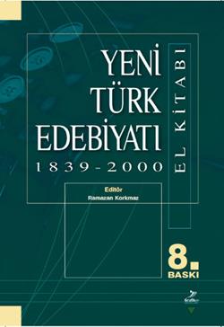 Yeni Türk Edebiyatı 1839 - 2000 (El Kitabı)