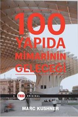 100 Yapıda Mimarinin Geleceği