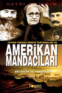 1919’da Yabancı Himaye Tartışmaları ve Amerikan Mandacıları