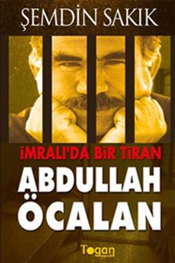 İmralı’da Bir Tiran: Abdullah Öcalan