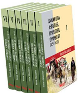 Anadolu’da Aşiretler, Cemaatler, Oymaklar (1453-1650) (6 Cilt Takım)