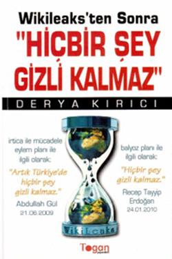 Wikileaks’ten Sonra Hiçbir Şey Gizli Kalmaz