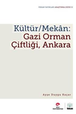 Kültür / Mekan - Gazi Orman Çiftliği, Ankara