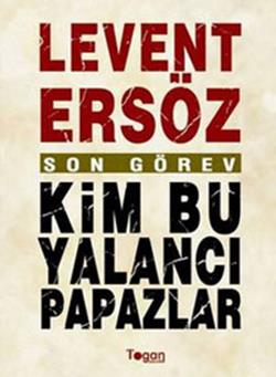 Son Görev: Kim Bu Yalancı Papazlar?