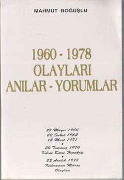 1960-1978 Olayları Anılar-Yorumlar