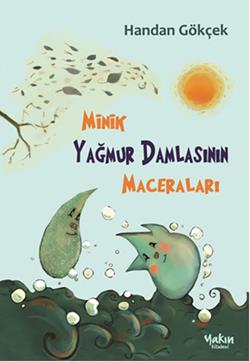 Minik Yağmur Damlasının Maceraları