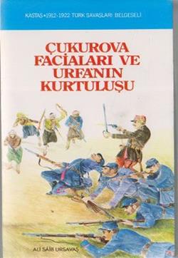 Çukurova Faciaları ve Urfa’nın Kurtuluşu