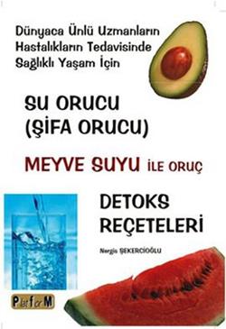 Su Orucu (Şifa Orucu) Meyve Suyu ile Oruç Detoks Reçeteleri