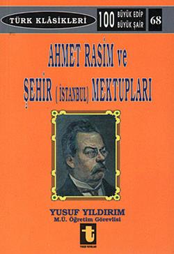 Ahmet Rasim ve Şehir (İstanbul) Mektupları