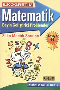 İlköğretim Matematik Beyin Geliştirici Problemler - Seviye 6-8