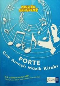 Müzik Serüveni - Porte Çok Amaçlı Müzik Kitabı (5. - 8. Sınıflar İçin)