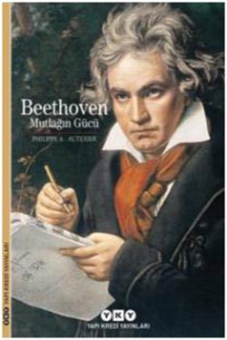 Beethoven : Mutlağın Gücü