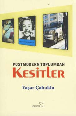 Postmodern Toplumdan Kesitler