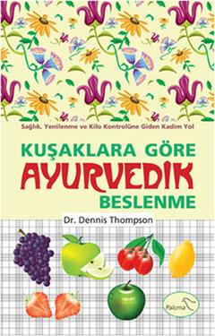 Kuşaklara Göre Ayurvedik Beslenme