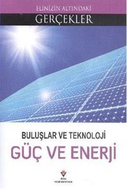 Buluşlar ve Teknoloji - Güç ve Enerji