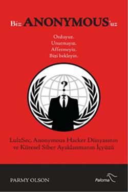 Biz Anonymous'uz Ordayız, Unutmayız, Affetmeyiz, Bizi Bekleyin