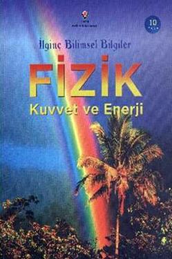 İlginç Bilimsel Bilgiler Fizik Kuvvet ve Enerji