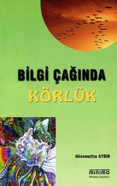 Bilgi Çağında Körlük